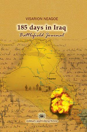 185 days in Iraq. Battlefield Journal